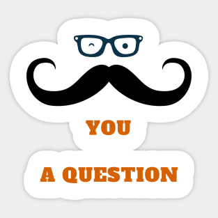 I Mustache You A Question Sticker